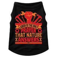 Labor Is The Only Player That Nature Answers Labor Day Gift Doggie Tank