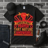 Labor Is The Only Player That Nature Answers Labor Day Gift Tall T-Shirt