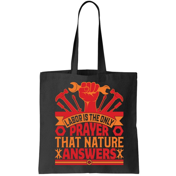 Labor Is The Only Player That Nature Answers Labor Day Gift Bag