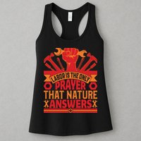 Labor Is The Only Player That Nature Answers Labor Day Gift Womens Tank Top