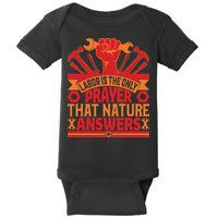 Labor Is The Only Player That Nature Answers Labor Day Gift Baby Bodysuit
