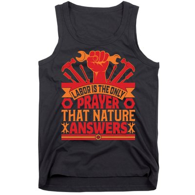 Labor Is The Only Player That Nature Answers Labor Day Gift Tank Top