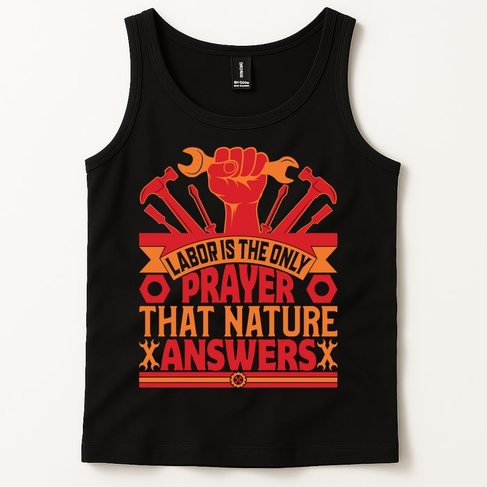Labor Is The Only Player That Nature Answers Labor Day Gift Tank Top