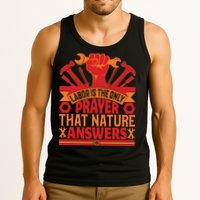Labor Is The Only Player That Nature Answers Labor Day Gift Tank Top