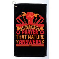 Labor Is The Only Player That Nature Answers Labor Day Gift Golf Towel