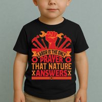 Labor Is The Only Player That Nature Answers Labor Day Gift Toddler T-Shirt