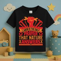 Labor Is The Only Player That Nature Answers Labor Day Gift Toddler T-Shirt