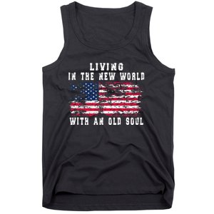 Living In The New World With An Old Soul America Flag Tank Top