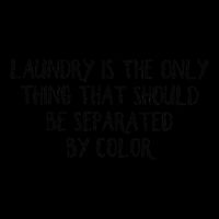 Laundry Is The Only Thing That Should Be Separated By Color Daily Commute Backpack