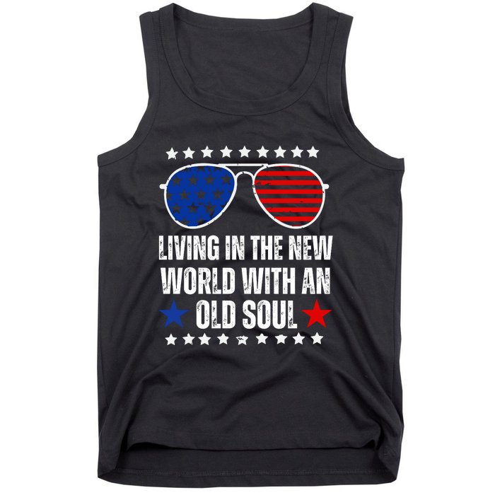 Living In The New World With An Old Soul Tank Top