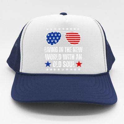 Living In The New World With An Old Soul Trucker Hat