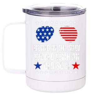 Living In The New World With An Old Soul 12 oz Stainless Steel Tumbler Cup