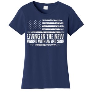 Living In The New World With An Old Soul America Flag Women's T-Shirt