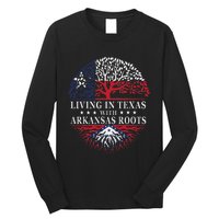 Living In Texas With Arkansas Roots Long Sleeve Shirt