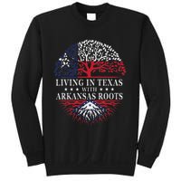 Living In Texas With Arkansas Roots Sweatshirt