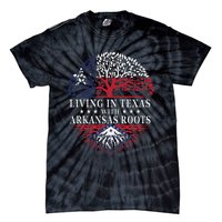 Living In Texas With Arkansas Roots Tie-Dye T-Shirt