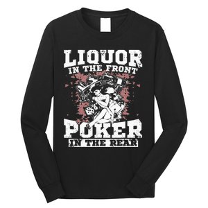 Liquor In The Front Poker In The Rear Awesome Racing Long Sleeve Shirt