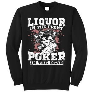 Liquor In The Front Poker In The Rear Awesome Racing Sweatshirt