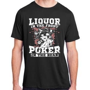 Liquor In The Front Poker In The Rear Awesome Racing Adult ChromaSoft Performance T-Shirt