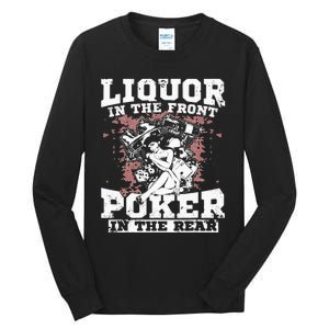 Liquor In The Front Poker In The Rear Awesome Racing Tall Long Sleeve T-Shirt