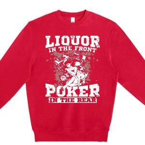 Liquor In The Front Poker In The Rear Awesome Racing Premium Crewneck Sweatshirt