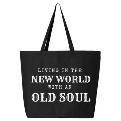 Living In The New World With An Old Soul 25L Jumbo Tote