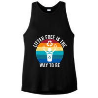 Litterfree Is The Way To Be DonT Litter Earth Day Recycle Stop Littering Ladies PosiCharge Tri-Blend Wicking Tank