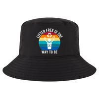 Litterfree Is The Way To Be DonT Litter Earth Day Recycle Stop Littering Cool Comfort Performance Bucket Hat
