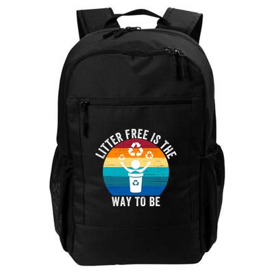 Litterfree Is The Way To Be DonT Litter Earth Day Recycle Stop Littering Backpack