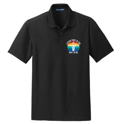 Litterfree Is The Way To Be DonT Litter Earth Day Recycle Stop Littering Dry Zone Grid Polo