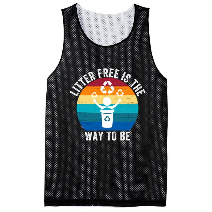 Litterfree Is The Way To Be DonT Litter Earth Day Recycle Stop Littering Mesh Reversible Basketball Jersey Tank