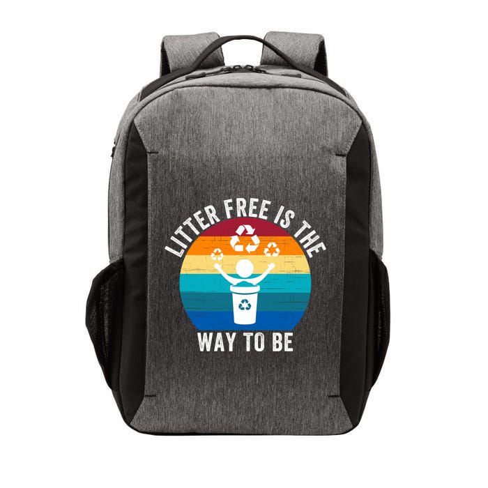 Litterfree Is The Way To Be DonT Litter Earth Day Recycle Stop Littering Vector Backpack