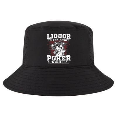 Liquor In The Front Poker In The Rear Awesome Cool Comfort Performance Bucket Hat