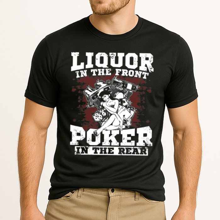Liquor In The Front Poker In The Rear Awesome Performance Shirt