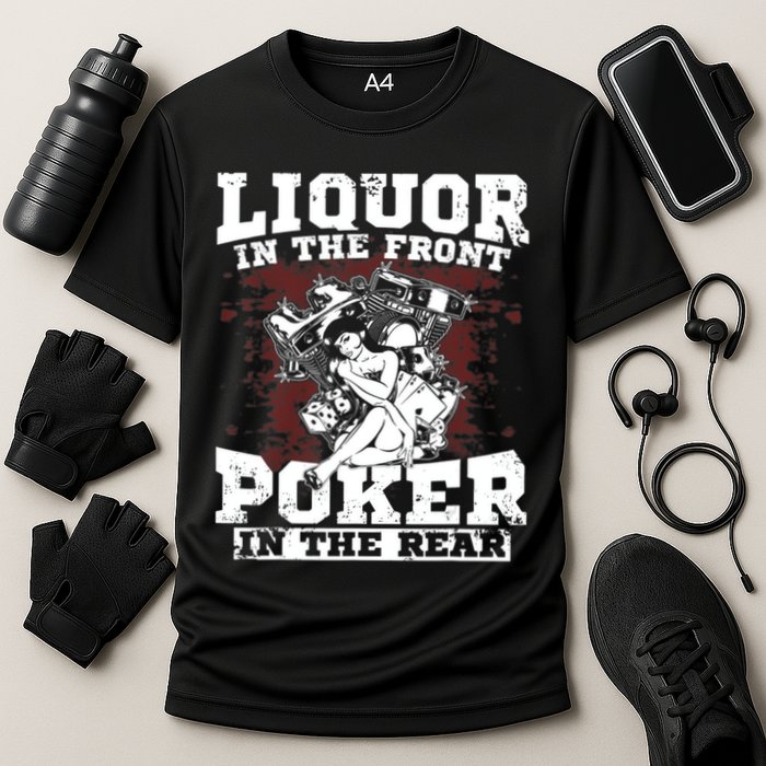 Liquor In The Front Poker In The Rear Awesome Performance Shirt