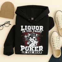 Liquor In The Front Poker In The Rear Awesome Hoodie
