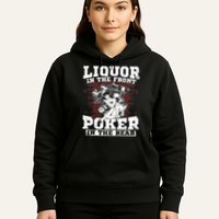 Liquor In The Front Poker In The Rear Awesome Hoodie