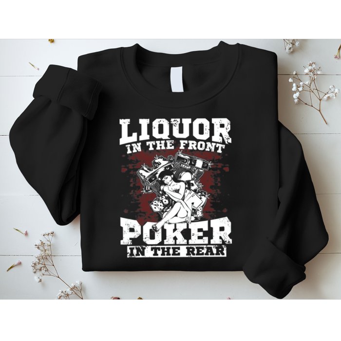 Liquor In The Front Poker In The Rear Awesome Sweatshirt