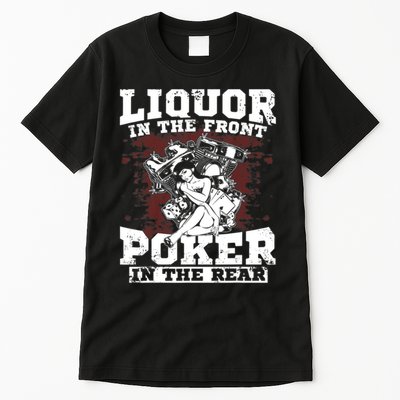 Liquor In The Front Poker In The Rear Awesome Tall T-Shirt