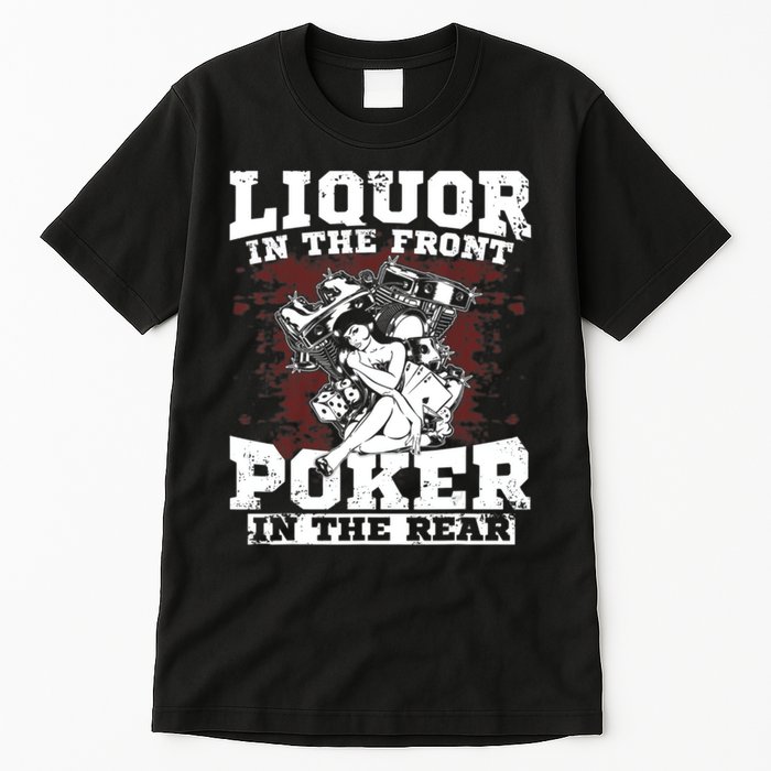 Liquor In The Front Poker In The Rear Awesome Tall T-Shirt