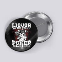 Liquor In The Front Poker In The Rear Awesome Button