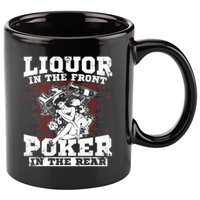Liquor In The Front Poker In The Rear Awesome 11oz C Handle Ceramic Mug