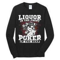 Liquor In The Front Poker In The Rear Awesome Tall Long Sleeve T-Shirt