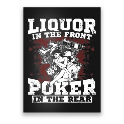 Liquor In The Front Poker In The Rear Awesome Poster