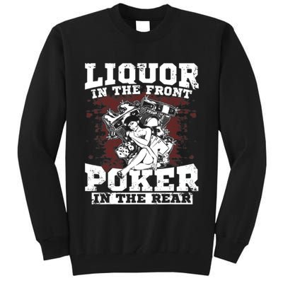 Liquor In The Front Poker In The Rear Awesome Tall Sweatshirt