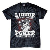 Liquor In The Front Poker In The Rear Awesome Tie-Dye T-Shirt