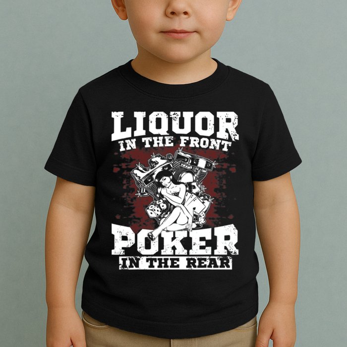 Liquor In The Front Poker In The Rear Awesome Toddler T-Shirt