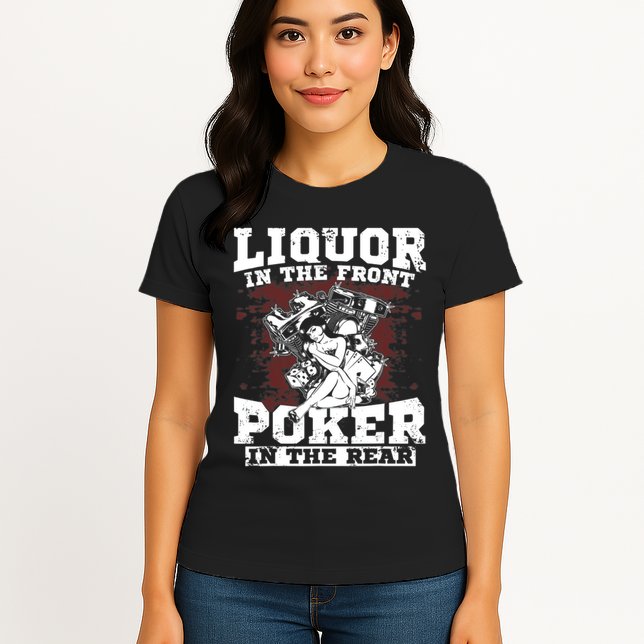 Liquor In The Front Poker In The Rear Awesome Womens T-Shirt