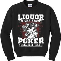 Liquor In The Front Poker In The Rear Awesome Kids Sweatshirt