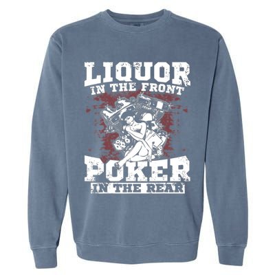 Liquor In The Front Poker In The Rear Awesome Garment-Dyed Sweatshirt